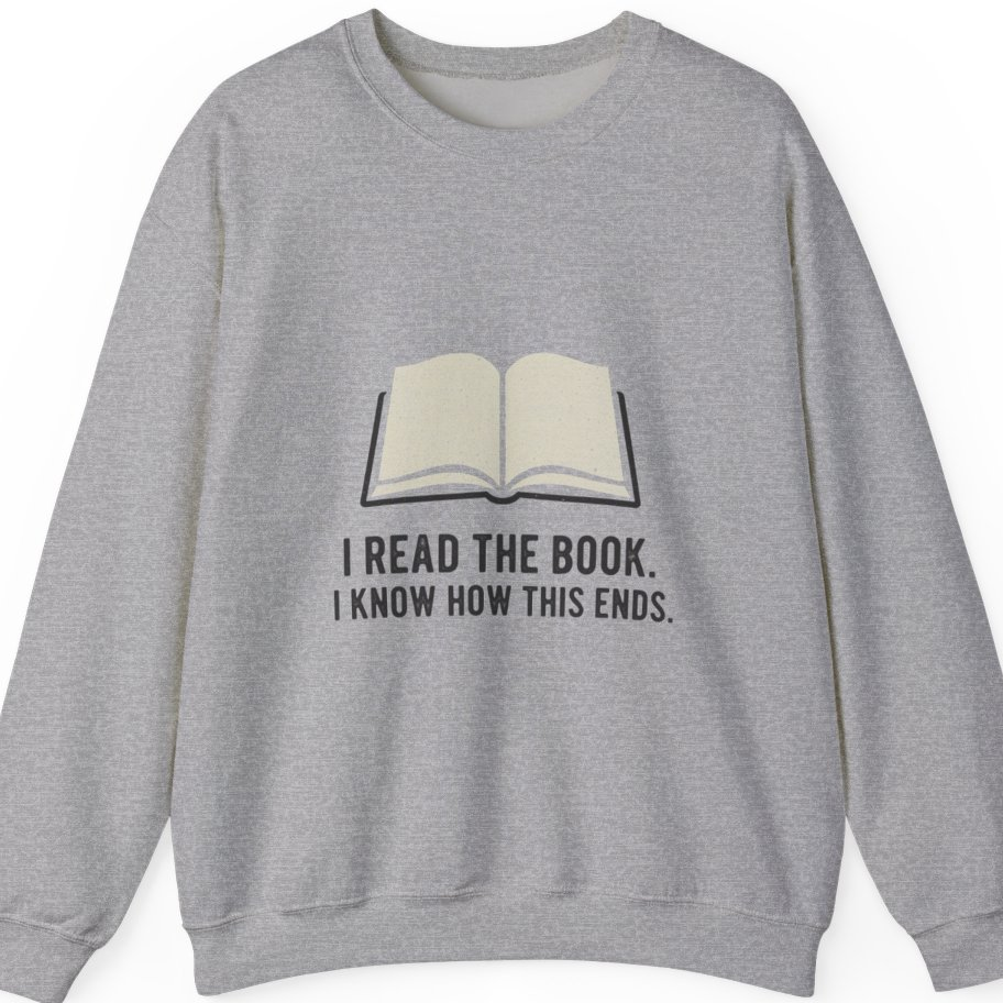 I Read The Book Sweatshirt - Sport Grey front