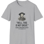 Well This Is Not Great T-Shirt - Sport Grey front