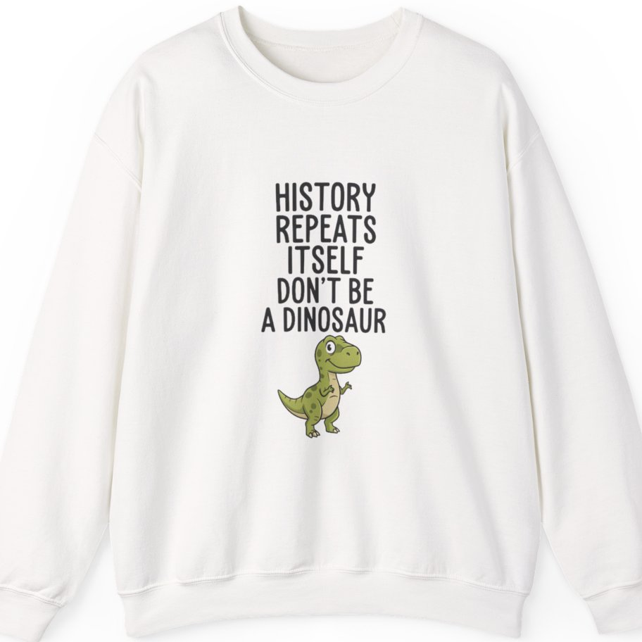 History Repeats Itself Sweatshirt - White front