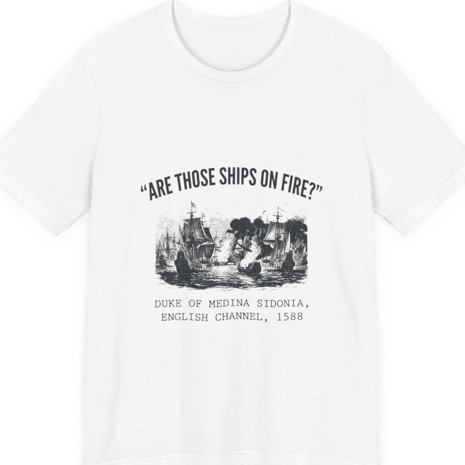 Spanish Armada Fire Ships Premium Tee - White front