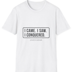 I Came I Saw I T-Shirt - White front
