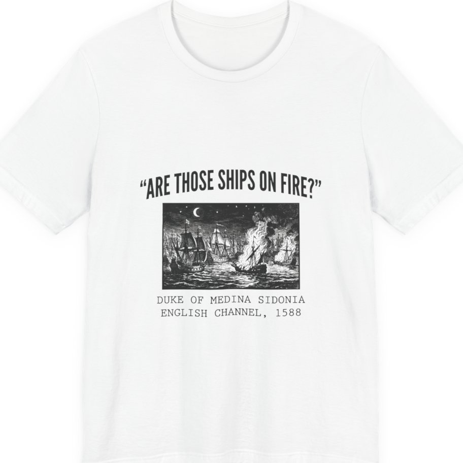 Spanish Armada Fire Ships Premium Tee - White front