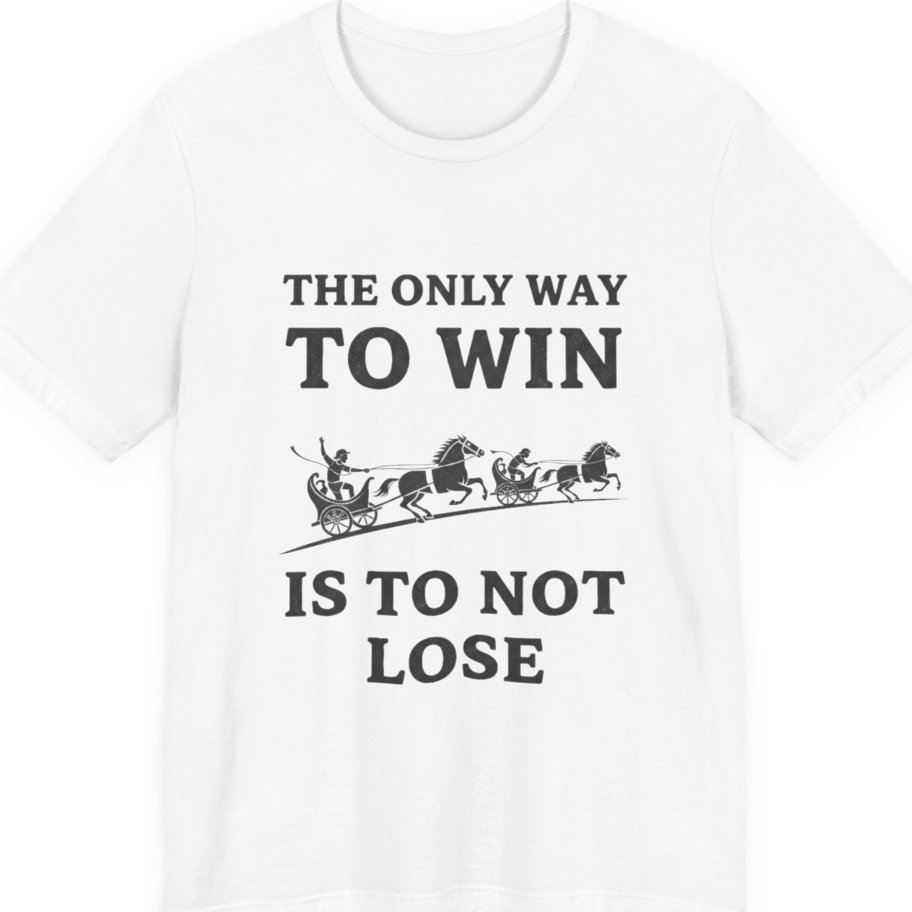 The Only Way To Win Premium Tee - White front
