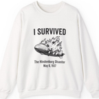 I Survived The Hindenburg Disaster Sweatshirt - White front