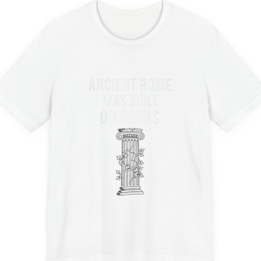 Ancient Rome Was Built On Premium Tee - White front