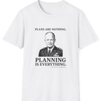 Eisenhower Planning Everything T-Shirt - White front