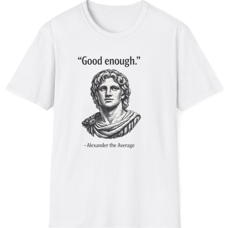 Alexander The Average Good Enough T-Shirt - White front