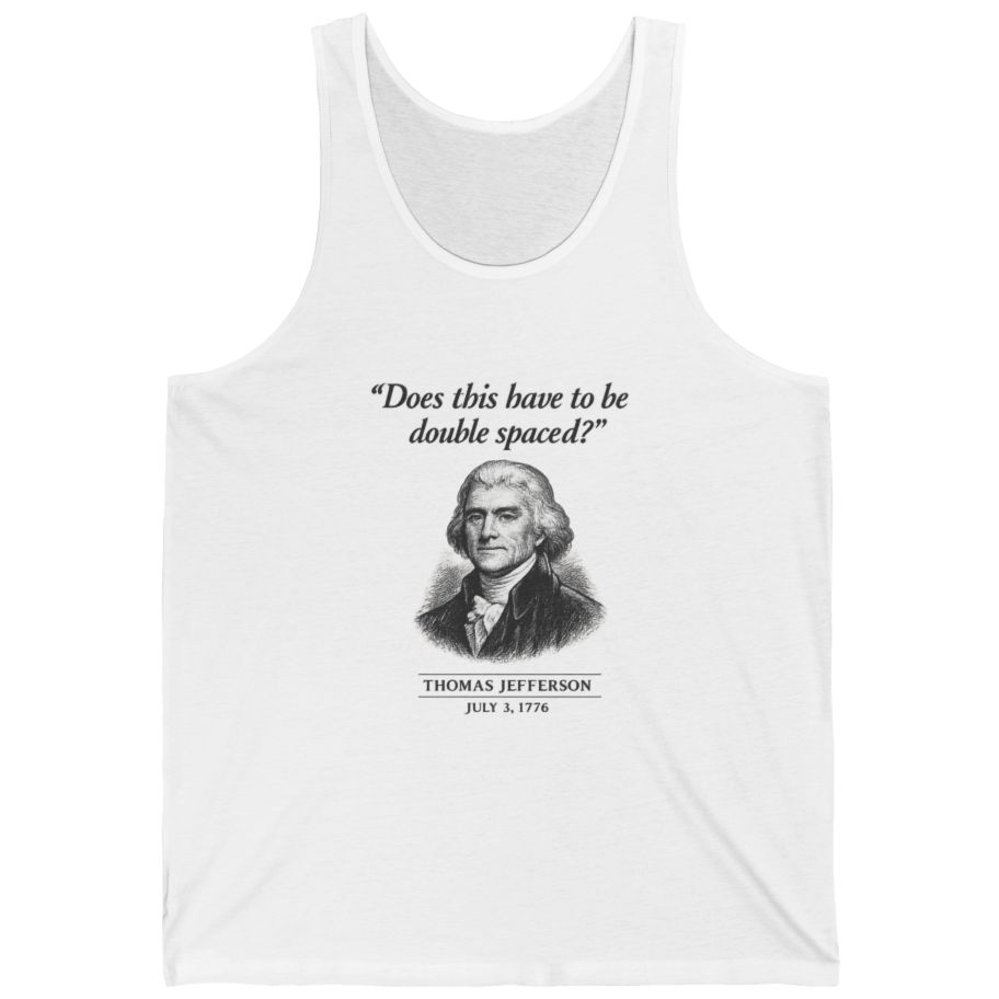 Thomas Jefferson Procrastination Double Spaced Tank Top - White front