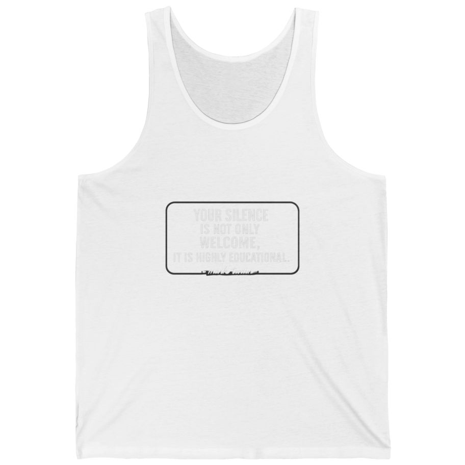Your Silence Is Educational Tank Top - White front