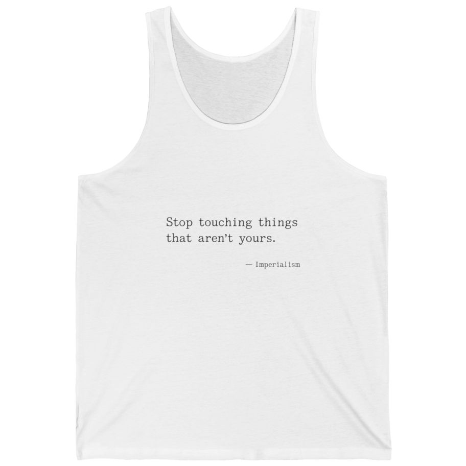 Imperialism Parental Warning Quote Tank Top - White front