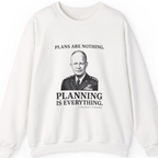 Eisenhower Planning Everything Sweatshirt - White front