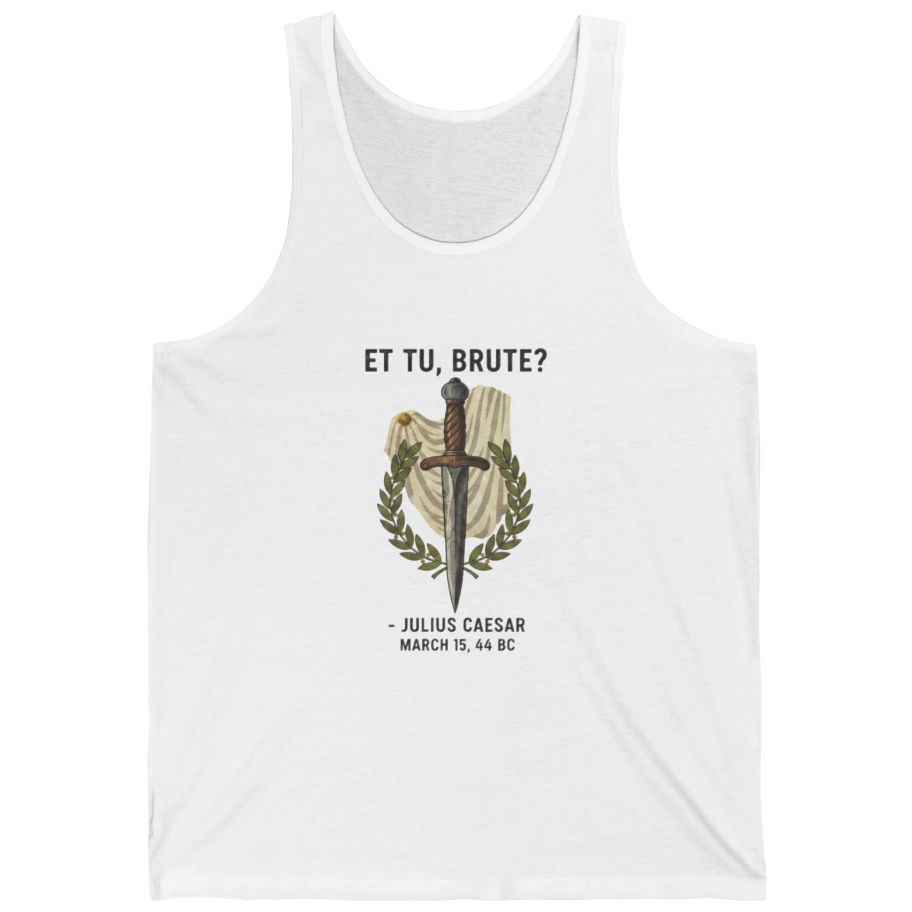 Et Tu Brute Julius Caesar Tank Top - White front