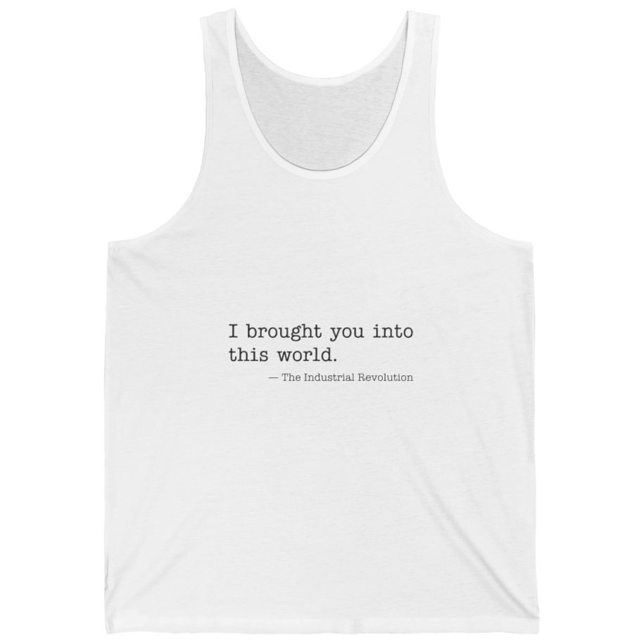 Industrial Revolution Quote Tank Top - White front