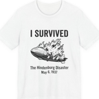 I Survived The Hindenburg Disaster Premium Tee - White front