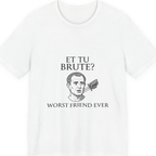Et Tu Brute T-Shirt - White front