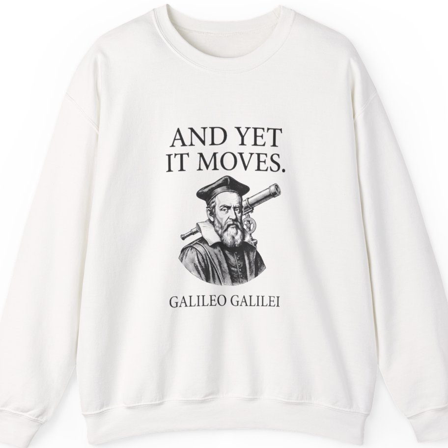 Galileo And Yet It Moves Sweatshirt - White front
