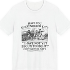 Not Yet Begun To Fight Premium Tee - White front