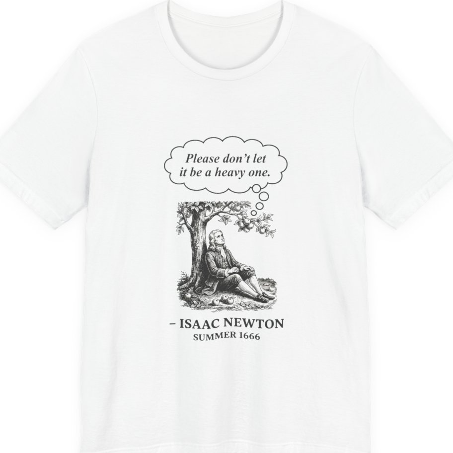 Newton Gravity Anxiety Premium Tee - White front