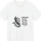Socrates Ignorance Is Bliss Quote Premium Tee - White front