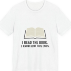 I Read The Book Premium Tee - White front