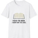 I Read The Book T-Shirt - White front