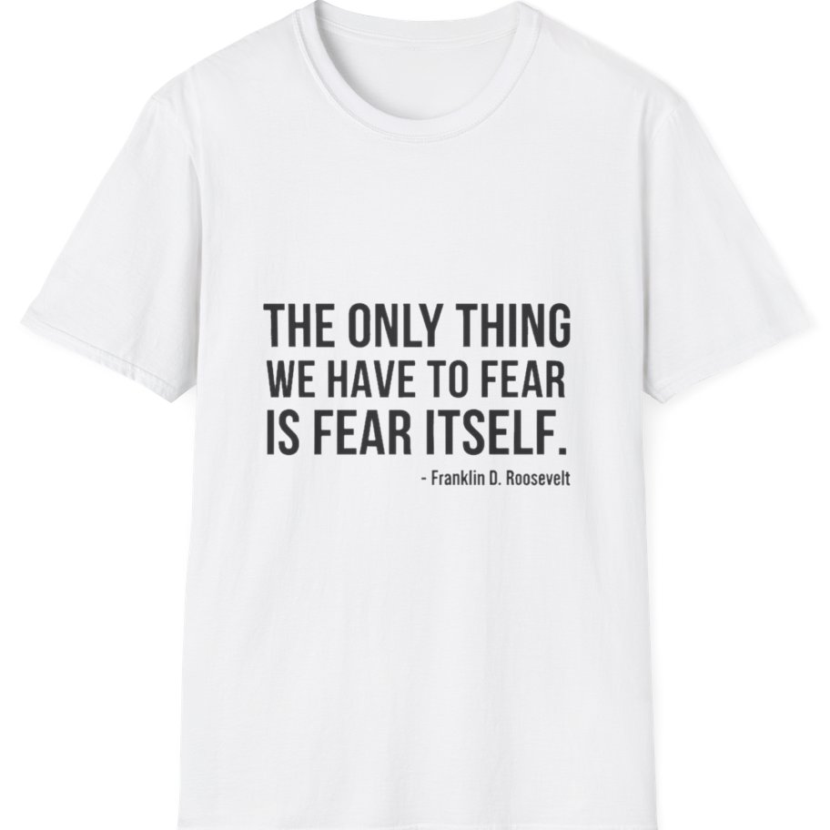 The Only Thing We Have T-Shirt - White front