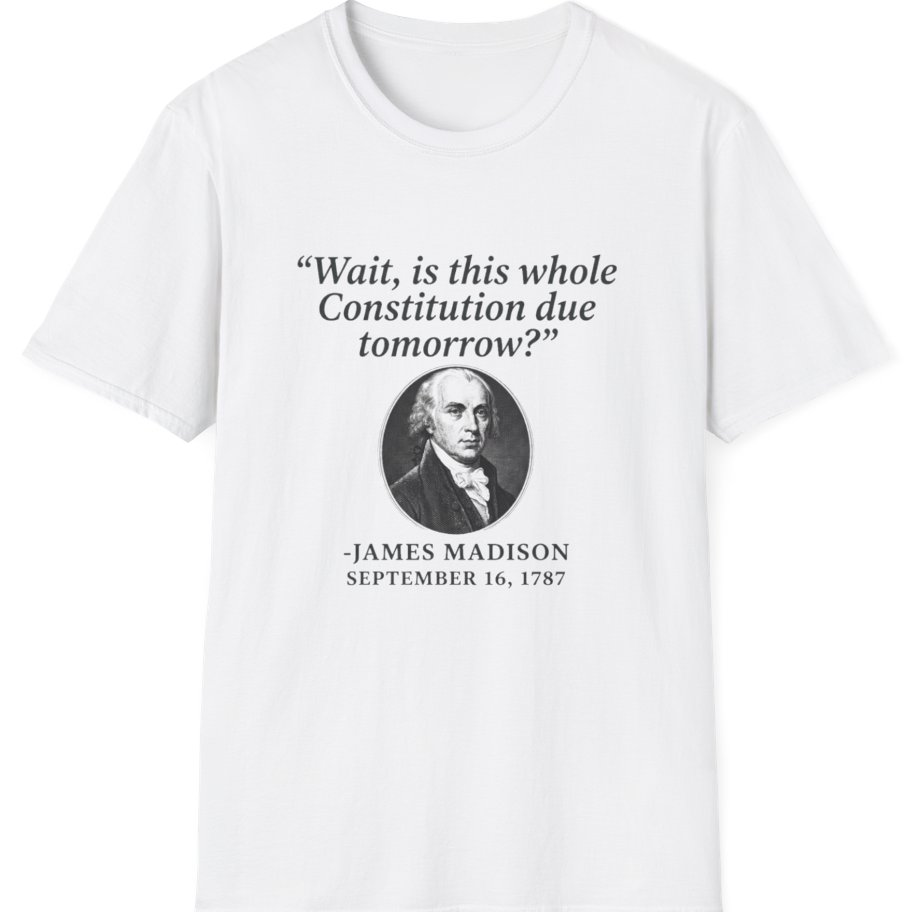 Madison Constitution Deadline T-Shirt - White front