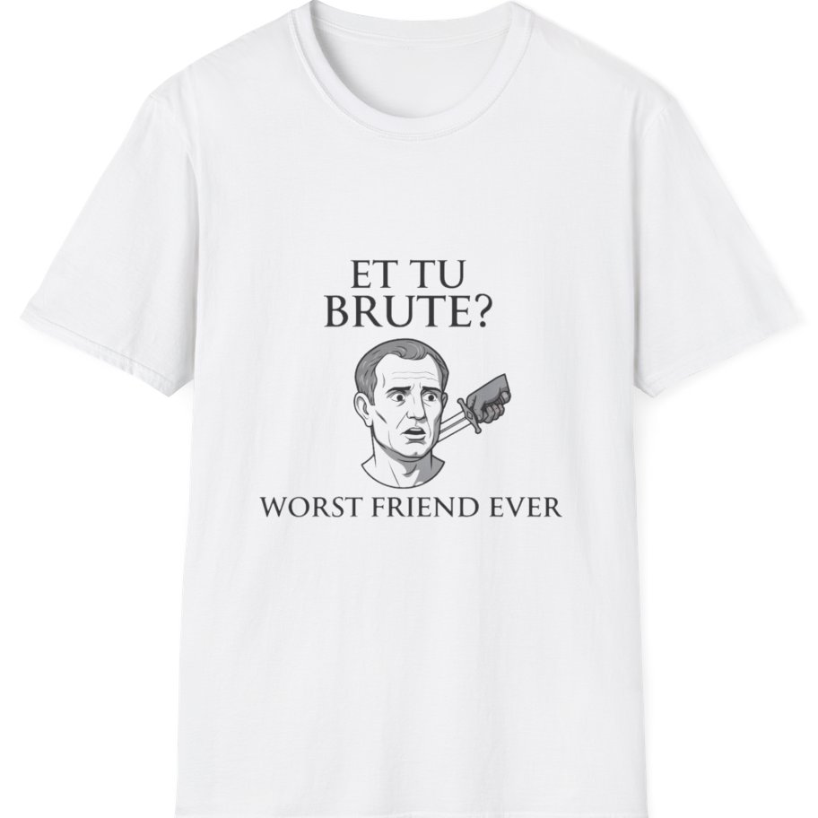 Et Tu Brute T-Shirt - White front