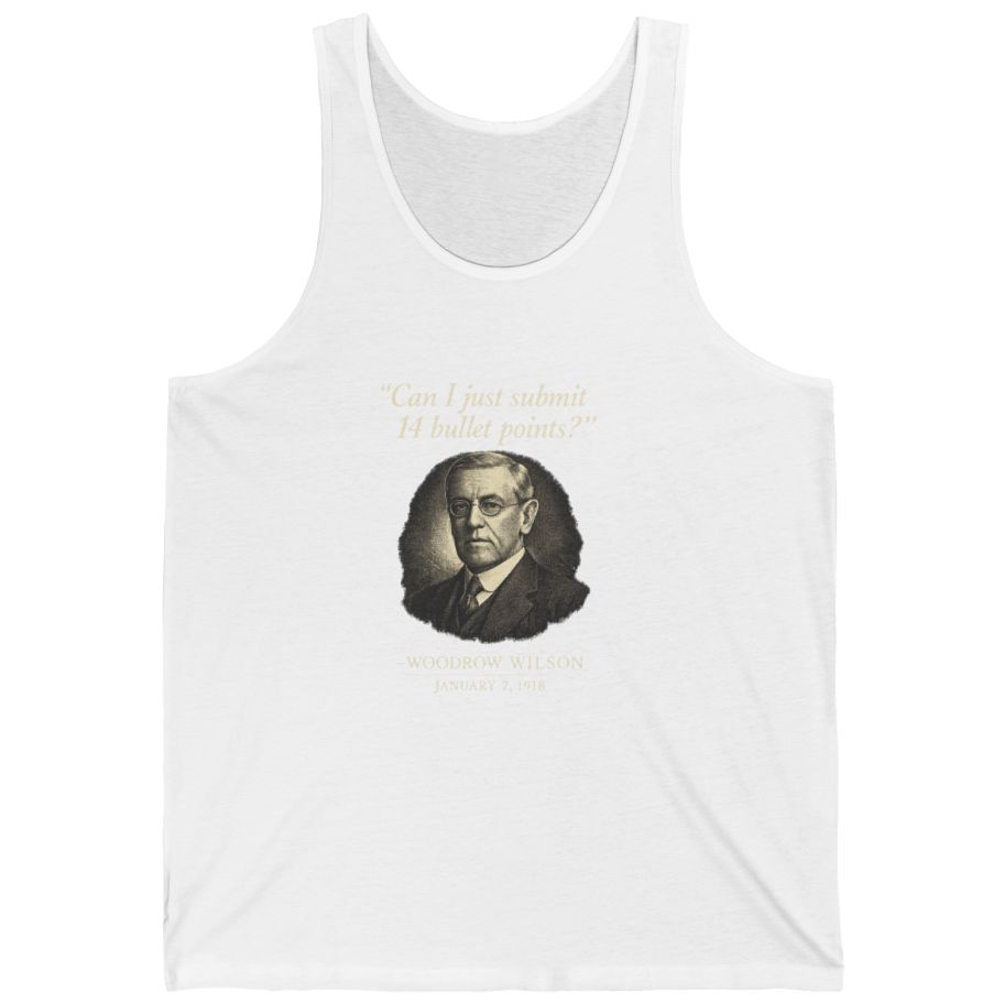 Woodrow Wilson Fourteen Points Procrastination Tank Top - White front