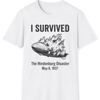 I Survived The Hindenburg Disaster T-Shirt - White front