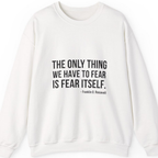 The Only Thing We Have Sweatshirt - White front