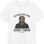 You Should Smile More Harriet Premium Tee - White front