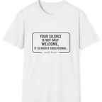 Your Silence Is Educational T-Shirt - White front
