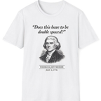 Thomas Jefferson Procrastination Double Spaced T-Shirt - White front