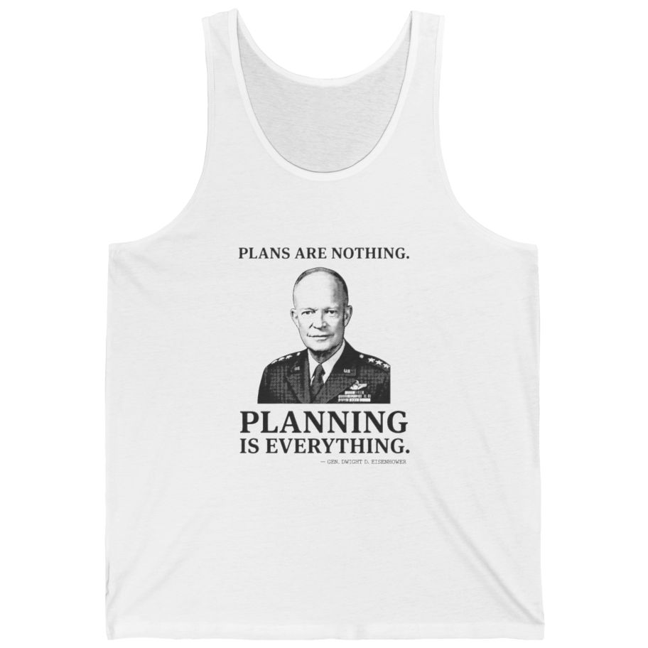 Eisenhower Planning Everything Tank Top - White front