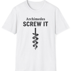 Archimedes Screw It T-Shirt - White front
