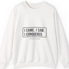 I Came I Saw I Sweatshirt - White front