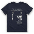 They Said Build A Life. T-Shirt - Heather Navy front