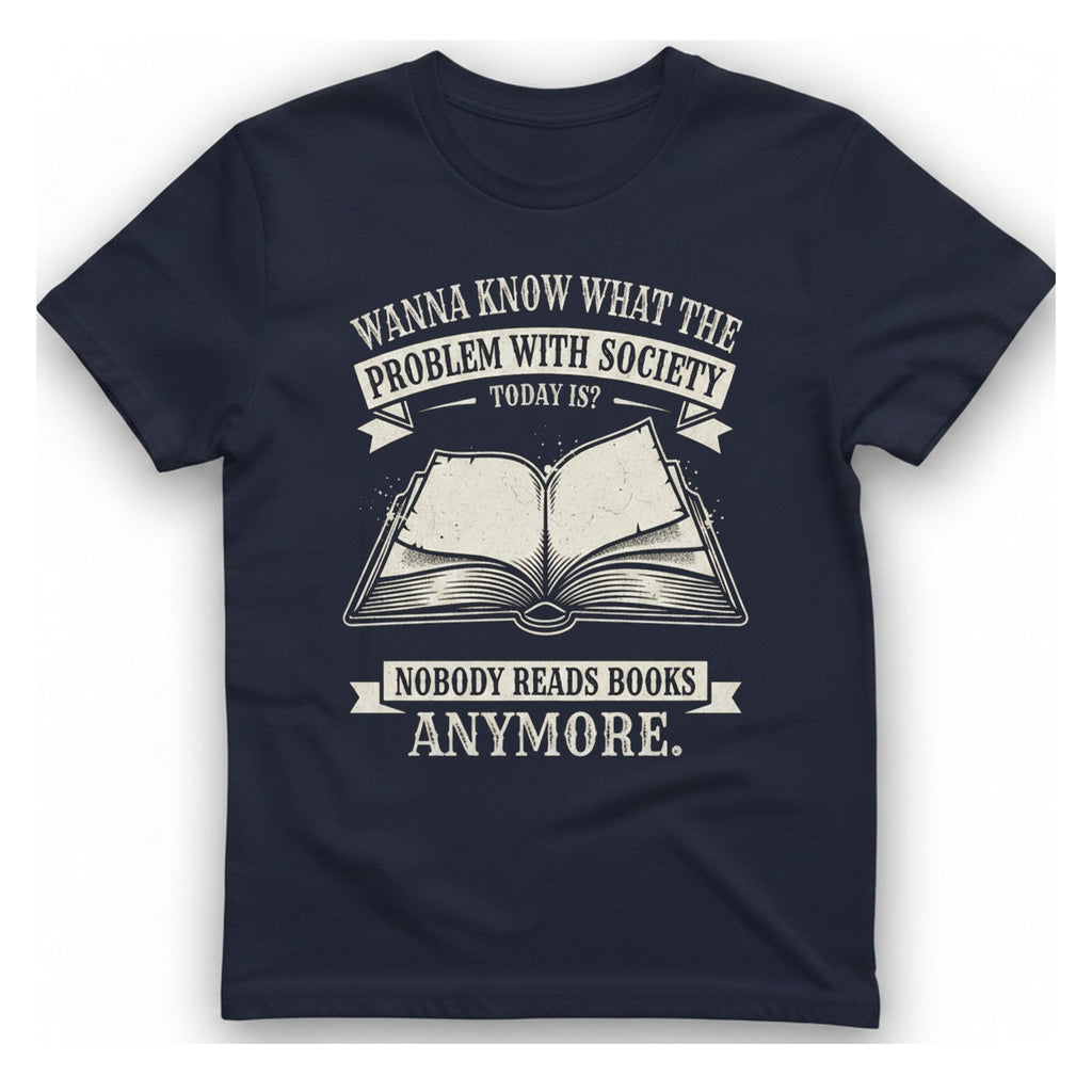 Nobody Reads Books Anymore T-Shirt - Heather Navy front
