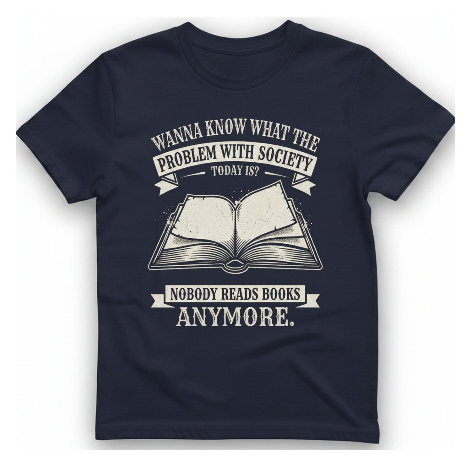 Nobody Reads Books Anymore T-Shirt - Heather Navy front