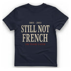 Still Not French Years Later T-Shirt - Heather Navy front