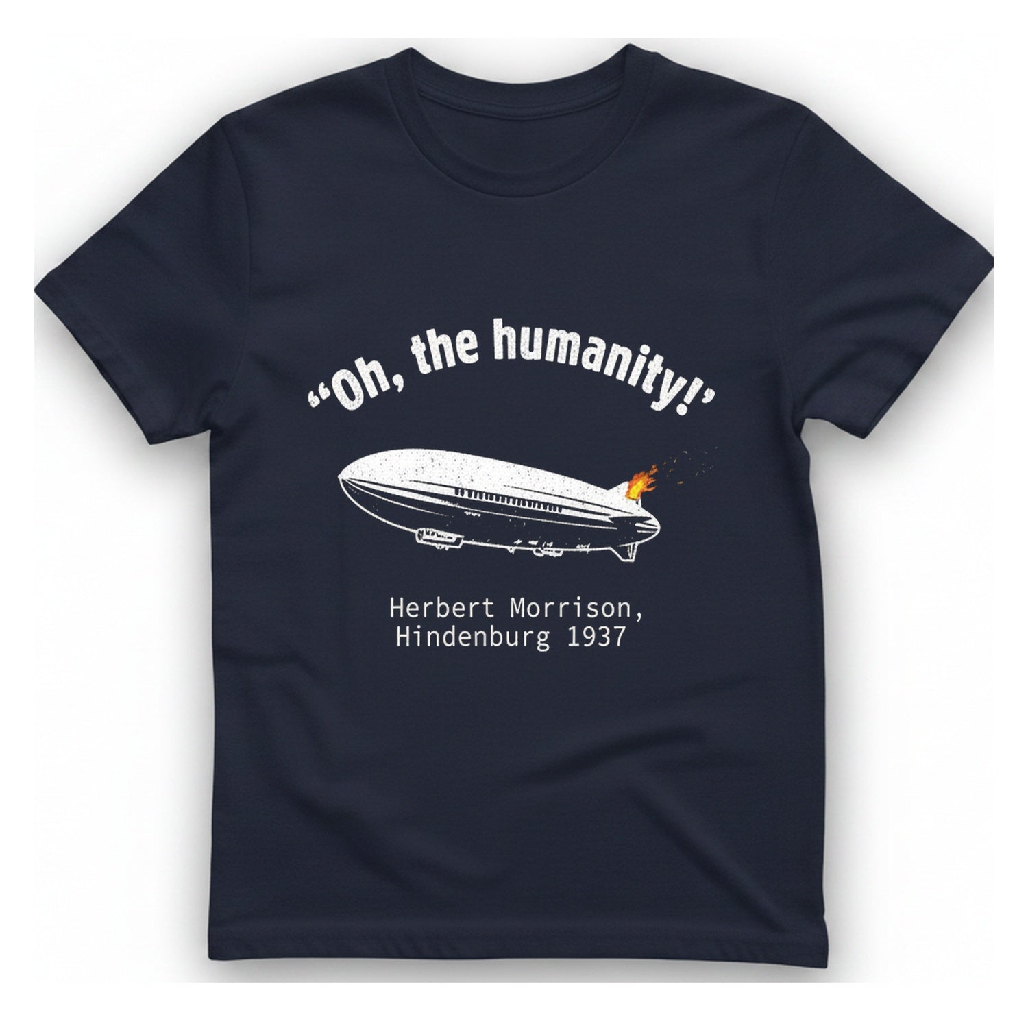 Hindenburg Oh The Humanity T-Shirt - Heather Navy front
