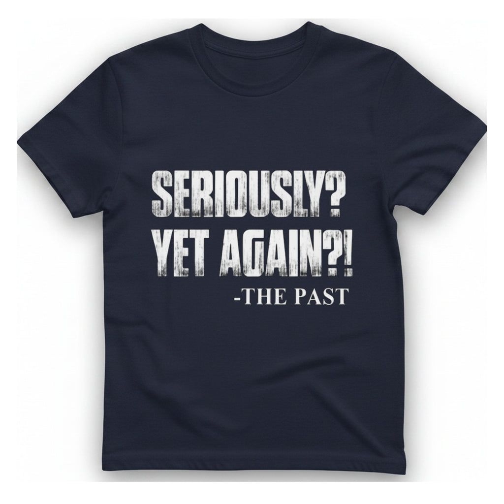 Seriously Yet Again T-Shirt - Heather Navy front