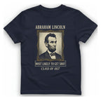 Abraham Lincoln Most Likely To T-Shirt - Heather Navy front
