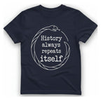 History Always Repeats T-Shirt - Heather Navy front