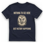 Nothing To See Here Just T-Shirt - Heather Navy front