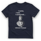 Almost Caesar Quote T-Shirt - Heather Navy front