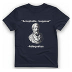 Acceptable I Suppose T-Shirt - Heather Navy front