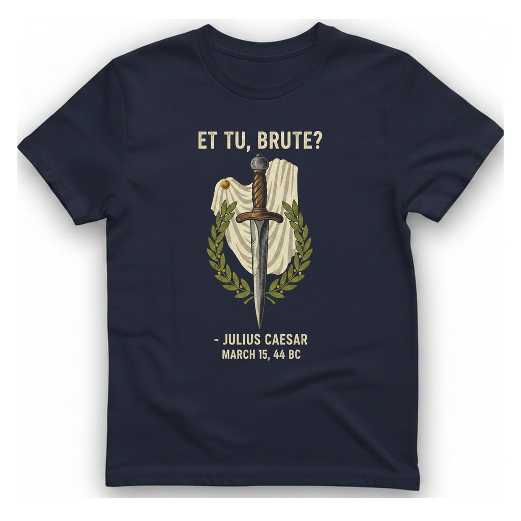 Et Tu Brute Julius Caesar T-Shirt - Heather Navy front