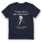 Thomas Jefferson Crap That Due T-Shirt - Heather Navy front